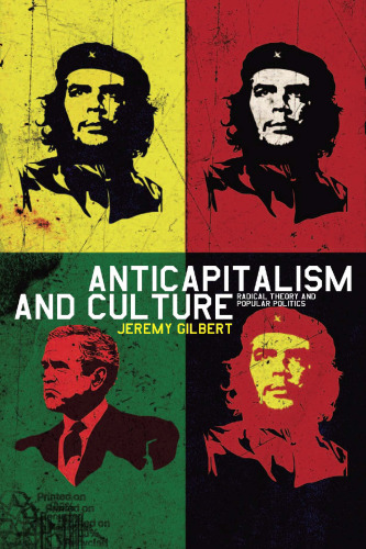 Anticapitalism and culture: radical theory and popular politics