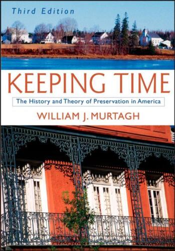 Keeping Time: The History and Theory of Preservation in America