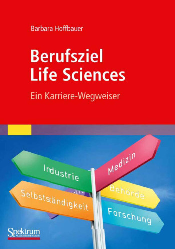 Berufsziel Life Sciences: Ein Karriere-Wegweiser