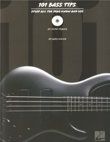 101 Bass Tips: Stuff All the Pros Know and Use