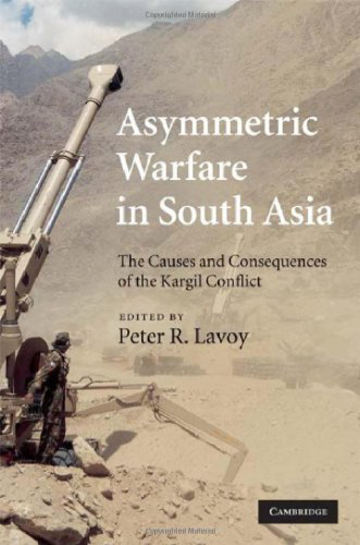Asymmetric warfare in South Asia: the causes and consequences of the Kargil Conflict