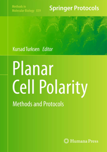 Planar Cell Polarity (Methods in Molecular Biology, v839)