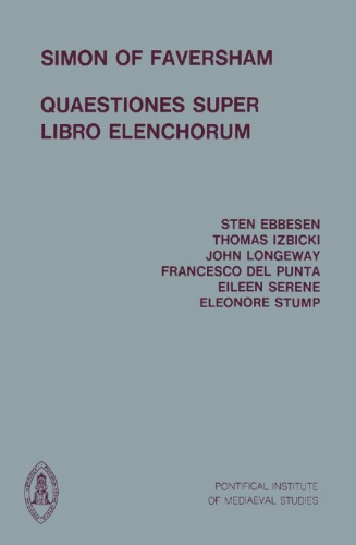 Simon of Faversham: Quaestiones super libro elenchorum (Studies and Texts)