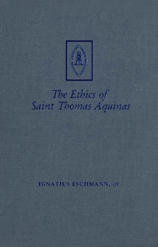 The Ethics of Saint Thomas Aquinas, Two Courses