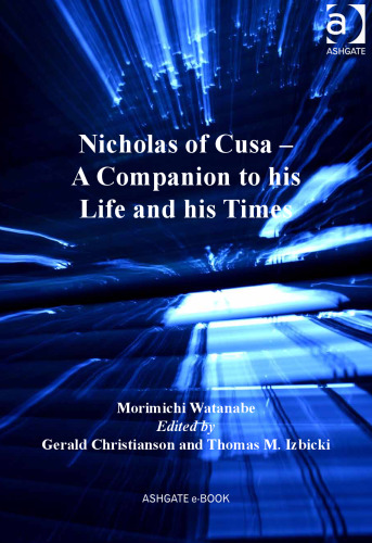 Nicholas of Cusa:  A Companion to his Life and his Times
