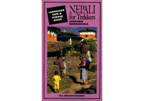 Nepali for Trekkers: 90 Minutes of Phrases and Vocabulary (with Audio)
