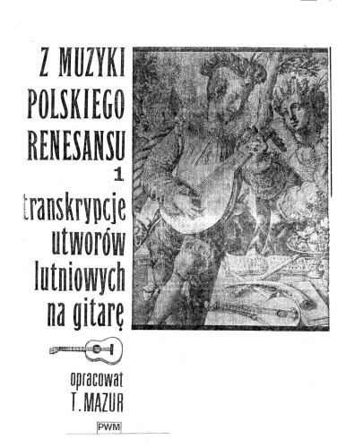 Z muzyki polskiego renesansu. 1 (transcription of lute works for guitar)