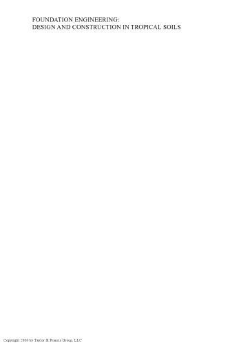 Foundation Engineering: Design and Construction in Tropical Soils (Balkema: Proceedings and Monographs in Engineering, Water and Earth Sciences)