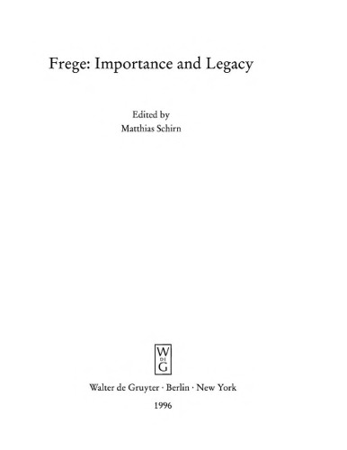 Frege: Importance and Legacy (Perspectives in Analytical Philosophy, Bd 13)
