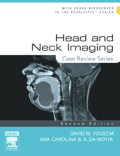 Head & Neck Imaging: Case Review Series, 2nd Edition