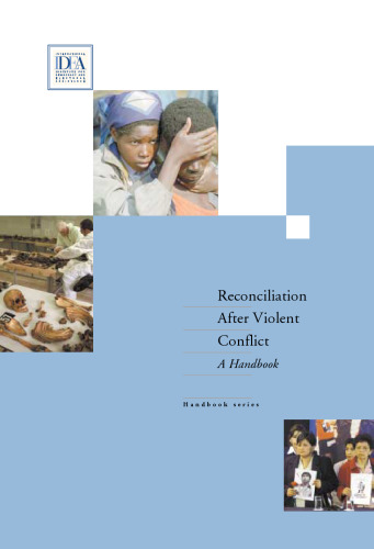 Reconciliation After Violent Conflict: A Handbook