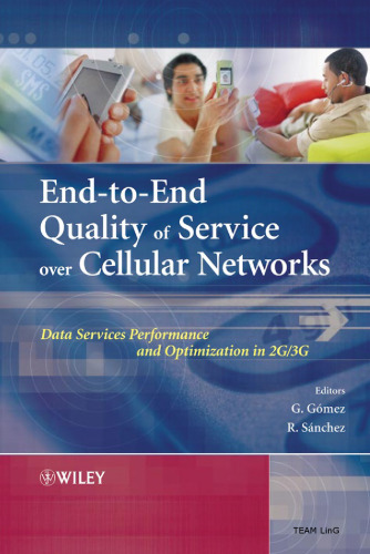 End-to-End Quality of Service over Cellular Networks: Data Services Performance Optimization in 2G 3G