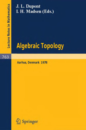 Algebraic Topology, Aarhus 1978: Proceedings of a Symposium held at Aarhus, Denmark, August 7-12, 1978
