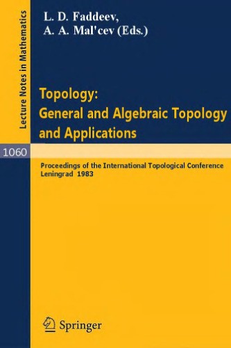 Topology: General and Algebraic Topology and Applications. Proceedings of the International Topological Conference held in Leningrad, August 23-27, 1983