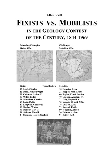 FIXISTS VS. MOBILISTS IN THE GEOLOGY CONTEST OF THE CENTURY, 1844-1969