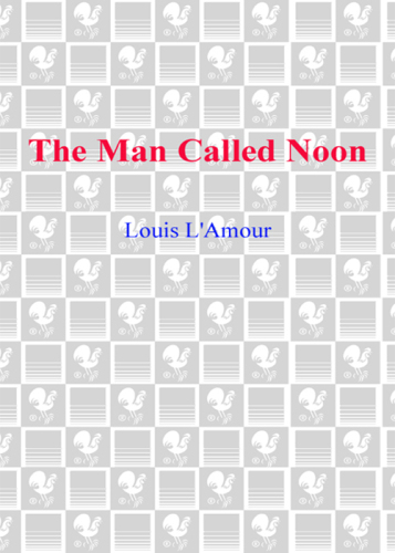 The Man Called Noon: A Novel