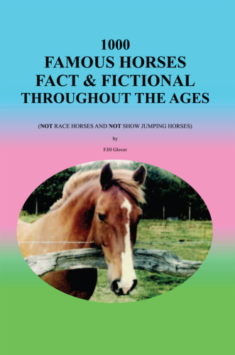 1000 Famous Horses Fact & Fictional Throughout the Ages: