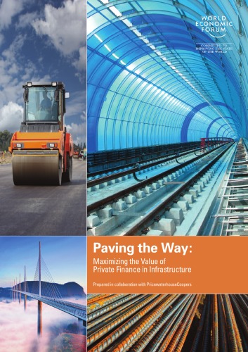 Paving the Way: Maximizing the Value of Private Finance in Infrastructure