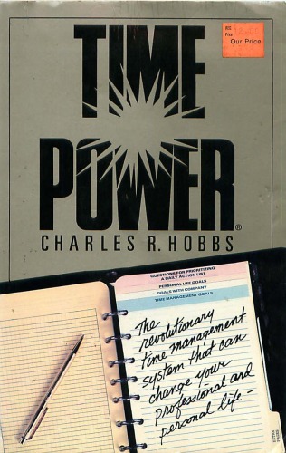 Time Power: The Revolutionary Time Management System That Can Change Your Professional and Personal