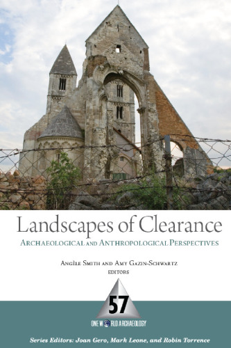 Landscapes of Clearance: Archaeological and Anthropological Perspectives