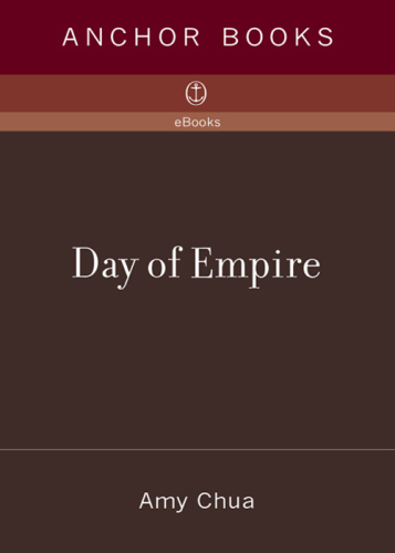 Day of Empire: How Hyperpowers Rise to Global Dominance--and Why They Fall