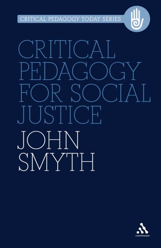 Critical Pedagogy for Social Justice (Critical Pedagogy Today)