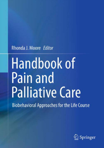 Handbook of Pain and Palliative Care: Biobehavioral Approaches for the Life Course
