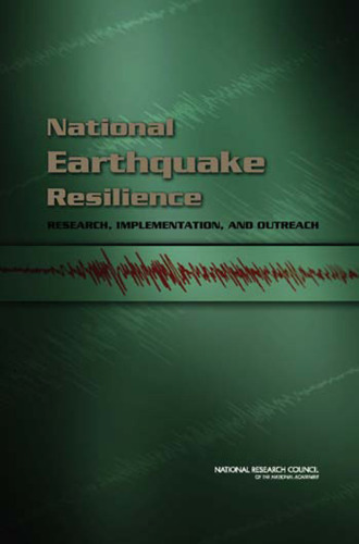 National Earthquake Resilience: Research, Implementation, and Outreach