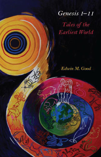 Genesis 1-11: Tales of the Earliest World