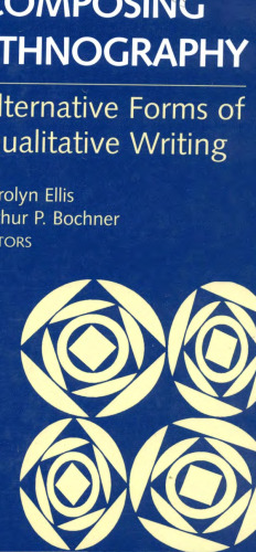 Composing Ethnography: Alternative Forms of Qualitative Writing