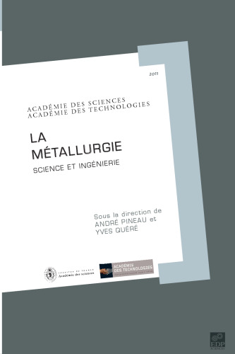 La Métallurgie: Science et ingénierie