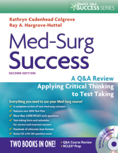 Med-Surg Success: A Course Review Applying Critical Thinking to Test Taking, Second Edition ()