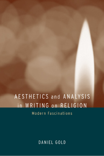 Aesthetics And Analysis In Writing On Religion Modern Fascinations