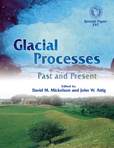Glacial Processes, Past and Present (GSA Special Paper 337)