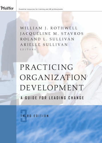 Practicing Organization Development: A Guide for Leading Change (J-B O-D (Organizational Development))