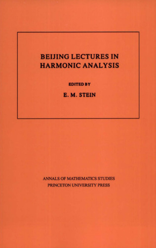 Beijing lectures in harmonic analysis