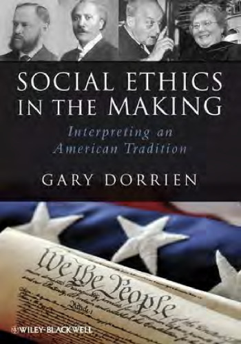 Social Ethics in the Making: Interpreting an American Tradition