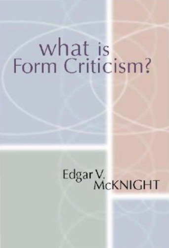 What Is Form Criticism? (Guides to Biblical Scholarship: New Testament)