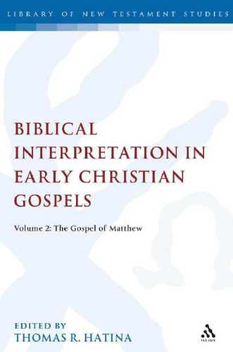 Biblical Interpretation in Early Christian Gospels, Volume 2: The Gospel of Matthew
