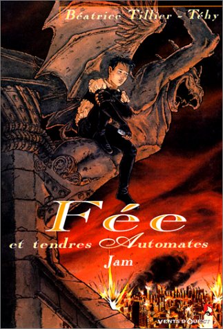 Fée et Tendres Automates, tome 1 : Jam