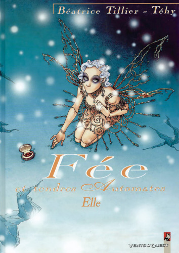 Fée et Tendres Automates, tome 2 : Elle