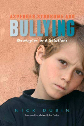 Asperger syndrome and bullying: strategies and solutions