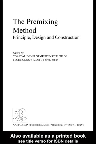 The Premixing method: prinicple, design, and construction