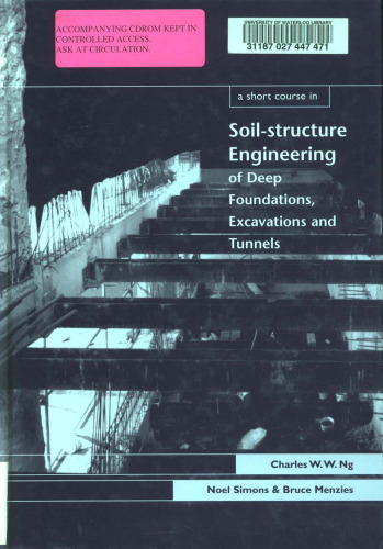 A short course in soil-structure engineering of deep foundations, excavations and tunnels