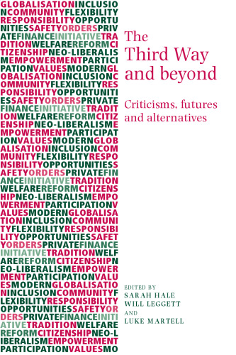 The Third Way and beyond: criticisms, futures and alternatives