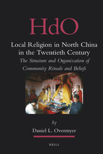 Local Religion in North China in the Twentieth Century (Handbook of Oriental Studies)
