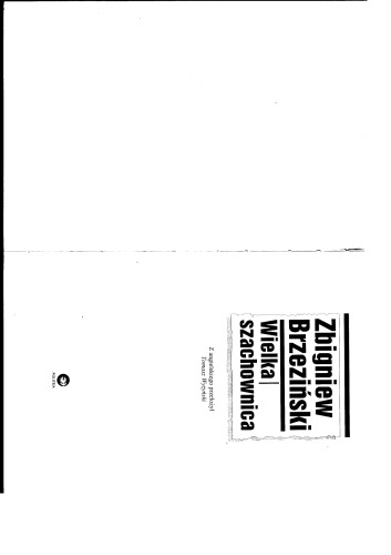 Wielka szachownica: Zbigniew Brzeziński ; z ang. przeł. Tomasz Wyżyński