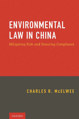 Environmental Law in China: Mitigating Risk and Ensuring Compliance