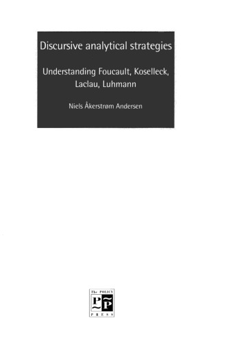 Discursive analytical strategies: understanding Foucault, Koselleck, Laclau, Luhmann