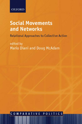 Social Movements and Networks: Relational Approaches to Collective Action (Comparative Politics)